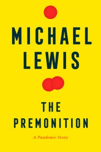 Book cover: The Premonition, a Pandemic Story by Michael Lewis